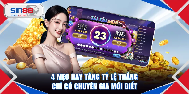 4 mẹo hay tăng tỷ lệ thắng chỉ có chuyên gia mới biết