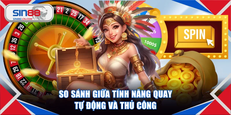 So sánh giữa tính năng quay tự động và thủ công